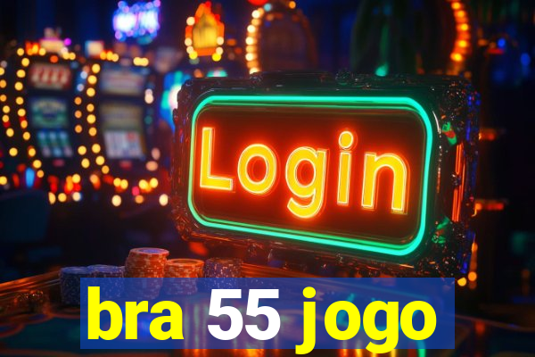 bra 55 jogo